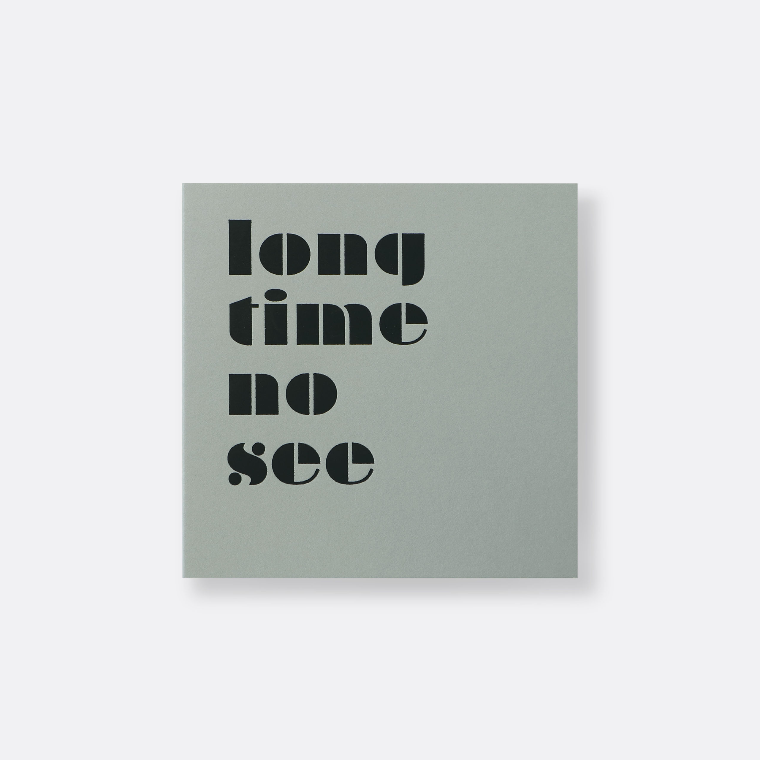 MESSAGE CARD 04 RG long time no see